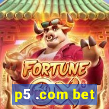 p5 .com bet